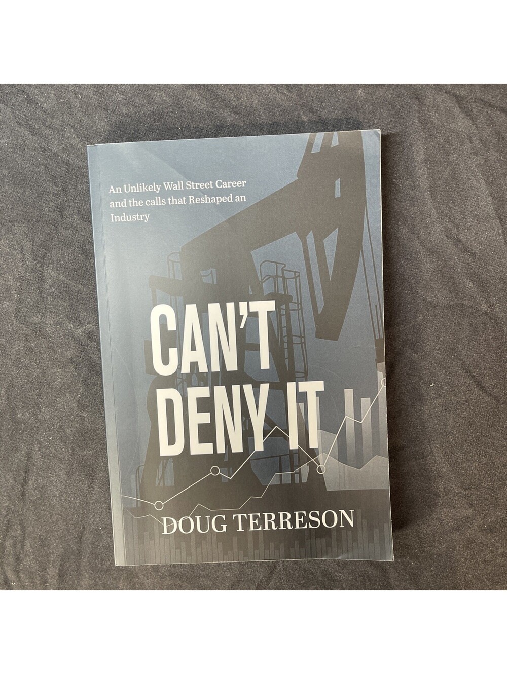 Can't Deny It: An Unlikely Wall Street Career by Doug Terreson (2024, HC, Signed